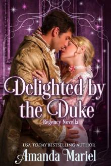 Delighted by the Duke (Fabled Love Book 4) Read online