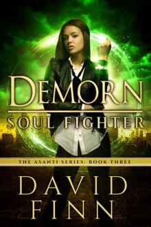 Demorn: Soul Fighter (The Asanti Series Book 3) Read online