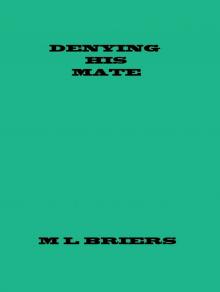 Denying His Mate ( Lycan Romance ) Read online