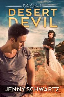 Desert Devil (Old School Book 5) Read online