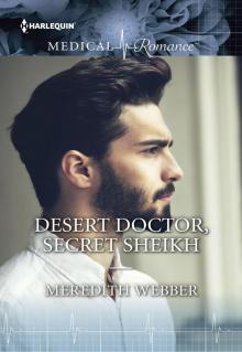 Desert Doctor, Secret Sheikh Read online