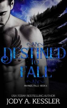 Destined to Fall (An Angel Falls Book 5) Read online