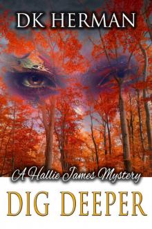 Dig Deeper: A Hallie James Mystery (The Hallie James Mysteries Book 1) Read online
