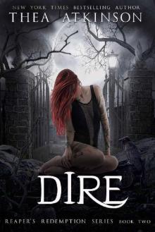 Dire (Reaper's Redemption Book 2) Read online