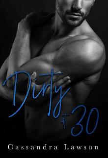 Dirty at 30 (Love Without Batteries Book 1) Read online