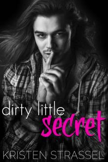 Dirty Little Secret: New Adult Rock Star Romance (Not Exactly A Stepbrother Romance Book 1) Read online