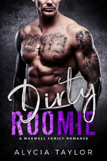 Dirty Roomie_A Maxwell Family Romance Read online