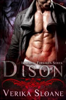 Dison: Immortal Forsaken Series #2 (Paranormal Romance Novella) Read online