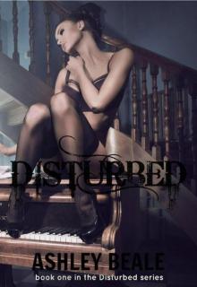 Disturbed (Disturbed #1) Read online