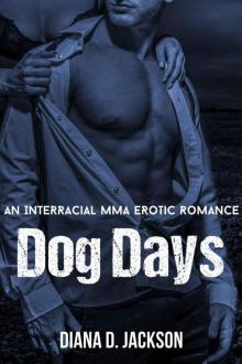 Dog Days (BWWM/Interracial MMA Erotic Romance Urban Novella) Read online