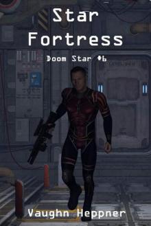Doom Star: Book 06 - Star Fortress Read online