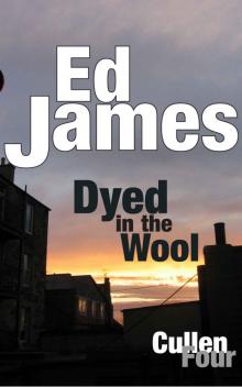 Dyed in the Wool (DC Scott Cullen Crime Series Book 4) Read online