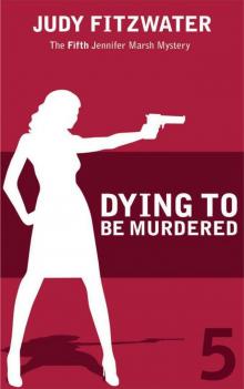 Dying to Be Murdererd Read online