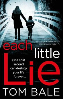Each Little Lie: A gripping psychological thriller with a heart-stopping twist Read online