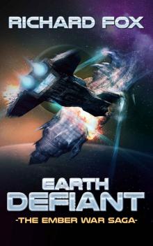 Earth Defiant (The Ember War Saga Book 4) Read online
