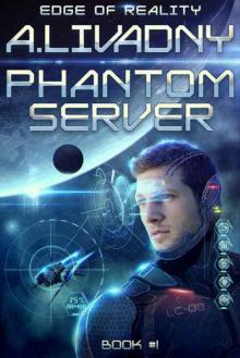 Edge of Reality (Phantom Server: Book #1) Read online