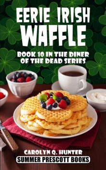 Eerie Irish Waffle (The Diner of the Dead Series Book 10) Read online