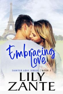 Embracing Love (Tainted Love Book 3) Read online