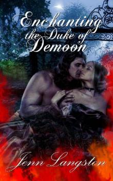Enchanting the Duke of Demoon (Touched by Fire Book 4) Read online