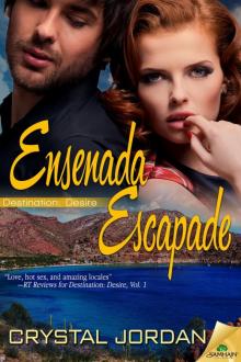Ensenada Escapade: Destination: Desire, Book 6