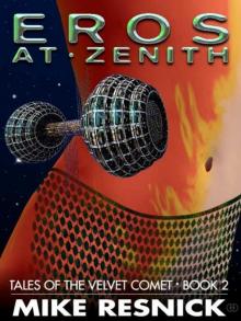 Eros at Zenith: Book 2 of Tales of the Velvet Comet Read online