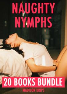 EROTICA: NAUGHTY NYMPHS - 20 STEAMY STORIES OF BRATS FILLED & STUFFED (Adults Only Graphic Erotic Short Stories, XXX Mega Bundle MMF Explicit Erotica Collection)