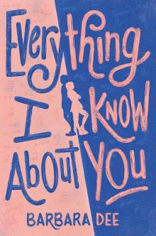 Everything I Know About You Read online