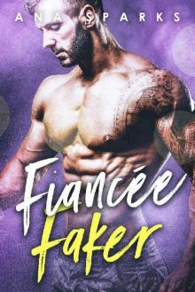 Fiancée Faker - A Bad Boy Fake Fiancée Romance Read online