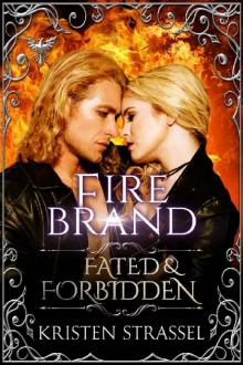 Fire Brand: Fated & Forbidden Series Read online