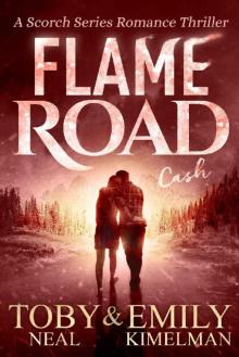 Flame Road (Scorch Series Romance Thriller Book 5) Read online