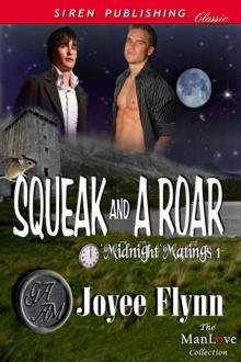 Flynn, Joyee - Squeak and a Roar [Midnight Matings 1] (Siren Publishing Classic ManLove) Read online
