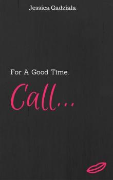 For A Good Time, Call... Read online