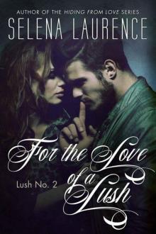 For the Love of a Lush (Lush No. 2) Read online