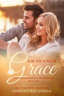 For the Love of Grace: A Christian Romance (The Callaghans & McFaddens Book 2) Read online