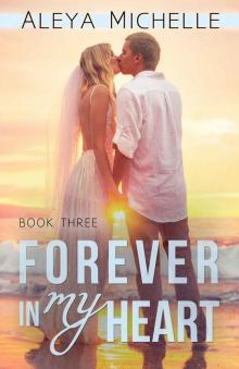 Forever in my Heart: Book 3 in My Heart Series Read online