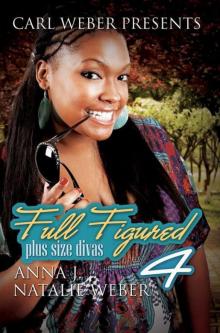 Full Figured 4: Carl Weber Presents