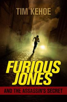Furious Jones and the Assassin’s Secret Read online
