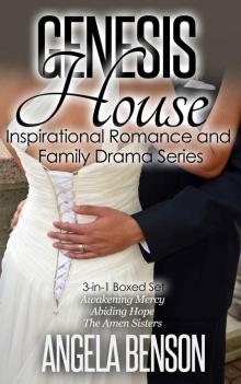 Genesis House Inspirational Romance and Family Drama Boxed Set: 3-in-1 Read online
