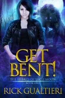 Get Bent! (The Hybrid of High Moon Book 1) Read online