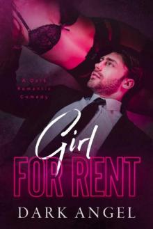 Girl For Rent: A Dark Romantic Comedy Read online