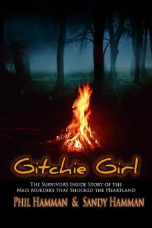 Gitchie Girl: The Survivor's Inside Story of the Mass Murders that Shocked the Heartland