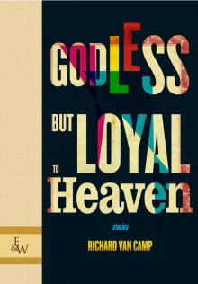 Godless But Loyal To Heaven Read online