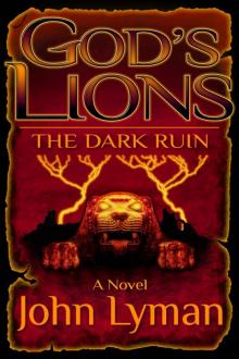 God's Lions - The Dark Ruin Read online