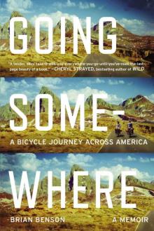 Going Somewhere: A Bicycle Journey Across America Read online