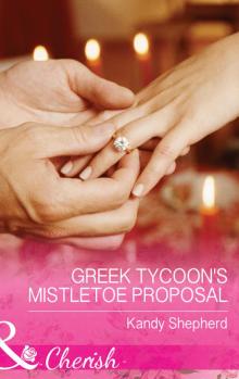 Greek Tycoon's Mistletoe Proposal Read online
