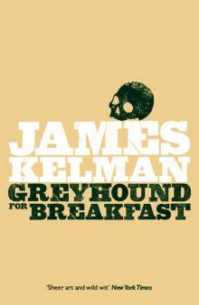 Greyhound for Breakfast Read online