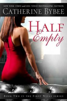 Half Empty (First Wives Series Book 2) Read online