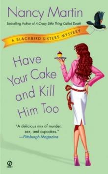 Have Your Cake and Kill Him Too Read online
