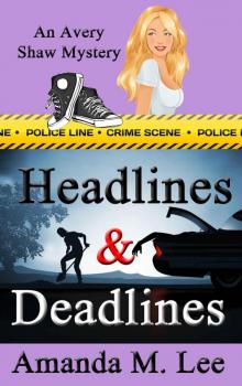 Headlines & Deadlines (An Avery Shaw Mystery Book 7) Read online