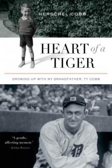Heart of a Tiger: Growing Up With My Grandfather, Ty Cobb